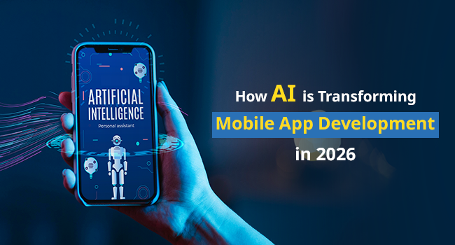 How AI is Transforming Mobile Apps in 2026